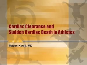 Cardiac Clearance and Sudden Cardiac Death in Athletes