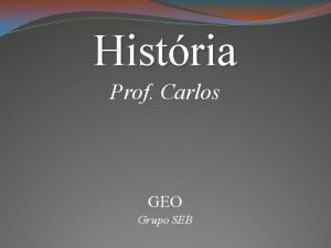 Histria Prof Carlos GEO Grupo SEB Plantando Comida