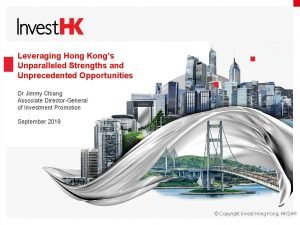 Leveraging Hong Kongs Unparalleled Strengths and Unprecedented Opportunities
