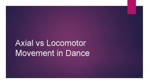 What are locomotor movements in dance