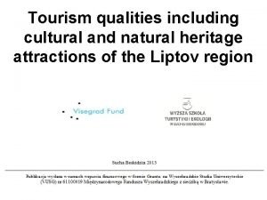 Tourism qualities including cultural and natural heritage attractions