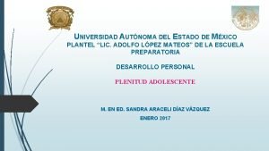 UNIVERSIDAD AUTNOMA DEL ESTADO DE MXICO PLANTEL LIC