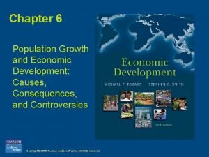Chapter 6 Population Growth and Economic Development Causes