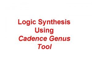 Genus cadence tool