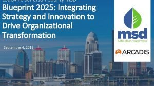 LouisvilleJefferson County MSD Blueprint 2025 Integrating Strategy and