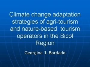 Climate change adaptation strategies of agritourism and naturebased