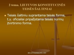 2 tema LIETUVOS KONSTITUCINS TEISS ALTINIAI n Teiss