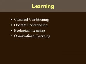 Observational learning classical and operant conditioning