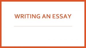Essay is composed of Essay is composed of