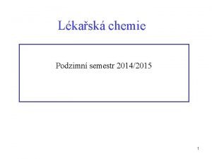 Lkask chemie Podzimn semestr 20142015 1 Doporuen literatura