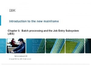 Mainframe batch processing