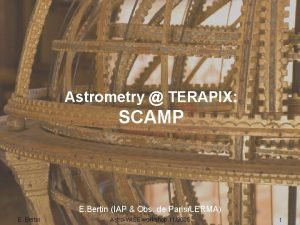 Astrometry TERAPIX SCAMP E Bertin IAP Obs de