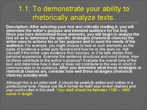 1 1 To demonstrate your ability to rhetorically