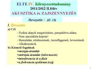 ELTE IV Krnyezettudomny 20112012 II flv AKUSZTIKA s