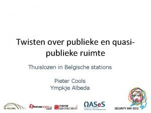 Twisten over publieke en quasipublieke ruimte Thuislozen in