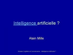 Intelligence artificielle Alain Mille Module Cognition et Connaissance