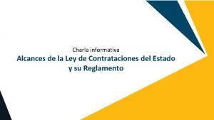 Charla informativa Alcances de la Ley de Contrataciones