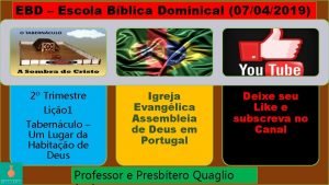 EBD Escola Bblica Dominical 07042019 2 Trimestre Lio