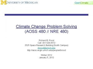 Climate Change Problem Solving AOSS 480 NRE 480