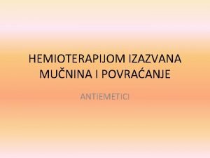 HEMIOTERAPIJOM IZAZVANA MUNINA I POVRAANJE ANTIEMETICI MUNINA lat