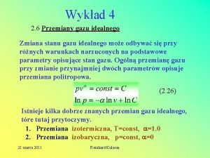 Wykad 4 2 6 Przemiany gazu idealnego Zmiana