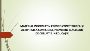 MATERIAL INFORMATIV PRIVIND CONSTITUIREA I ACTIVITATEA COMISIEI DE