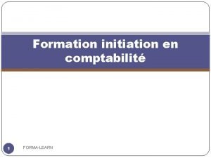 Formation initiation en comptabilit 1 FORMALEARN ROLE DE