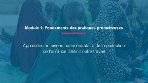 Module 1 Fondements des pratiques prometteuses Approches au