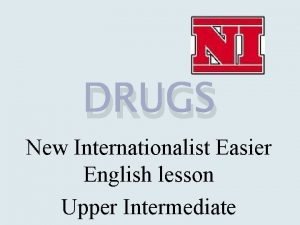 DRUGS New Internationalist Easier English lesson Upper Intermediate