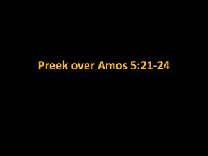 Preek over Amos 5 21 24 Liedboek Liedboek