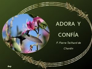 Adora y confía teilhard de chardin