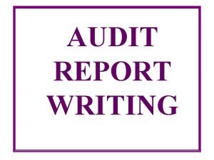 Audit report writing tips