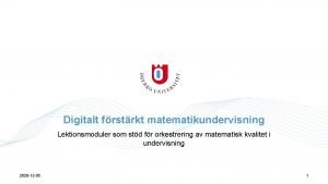 Digitalt frstrkt matematikundervisning Lektionsmoduler som std fr orkestrering