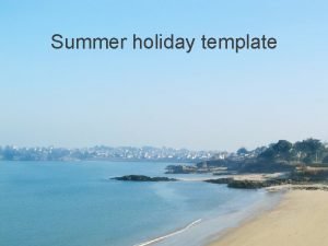 Summer holiday template Example bullet point slide Bullet