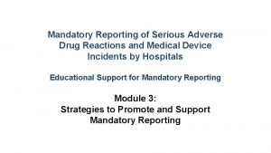 Mandatory Reporting of Serious Adverse Drug Reactions and