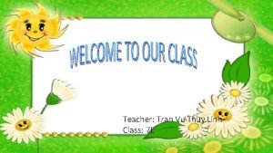 Teacher Tran Vu Thuy Linh Class 7 E