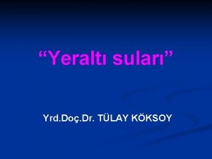 Yeralt sular Yrd Do Dr TLAY KKSOY JEOLOJYE