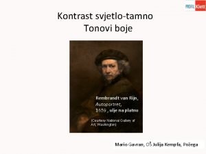 Kontrast svjetlotamno Tonovi boje Rembrandt van Rijn Autoportret