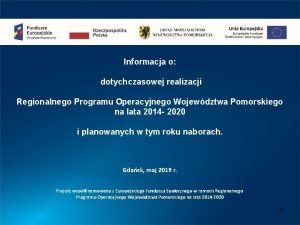 Informacja o dotychczasowej realizacji Regionalnego Programu Operacyjnego Wojewdztwa