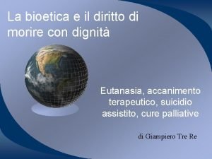 La bioetica e il diritto di morire con