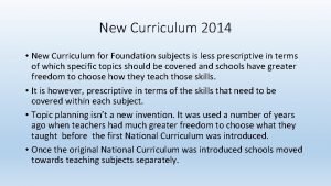 New Curriculum 2014 New Curriculum for Foundation subjects