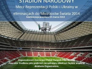STADION NARODOWY Mecz Reprezentacji Polski i Ukrainy w