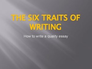 Six traits of effective writing