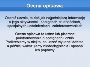 Ocena opisowa dziecka z mutyzmem Ocena opisowa dziecka z mutyzmem