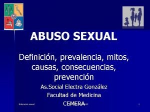 ABUSO SEXUAL Definicin prevalencia mitos causas consecuencias prevencin