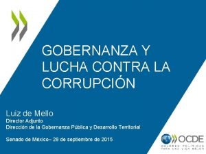 GOBERNANZA Y LUCHA CONTRA LA CORRUPCIN Luiz de