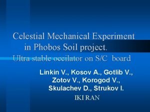 Celestial Mechanical Experiment in Phobos Soil project Ultra