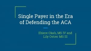 Single Payer in the Era of Defending the