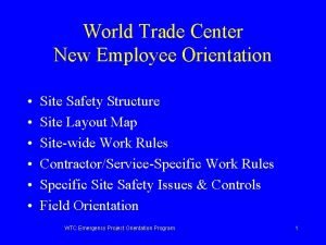 World Trade Center New Employee Orientation Site Safety