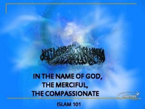 IN THE NAME OF GOD THE MERCIFUL THE